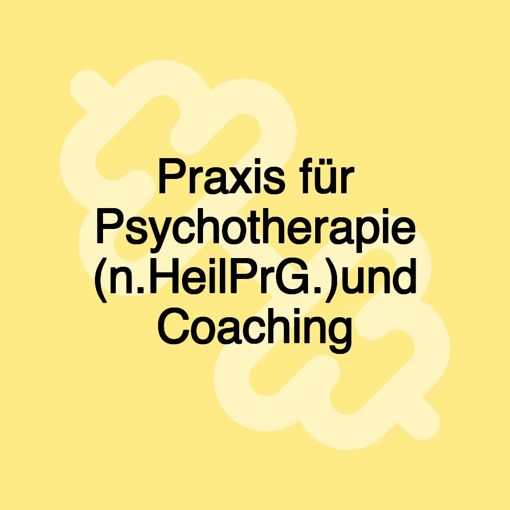 Praxis für Psychotherapie (n.HeilPrG.)und Coaching