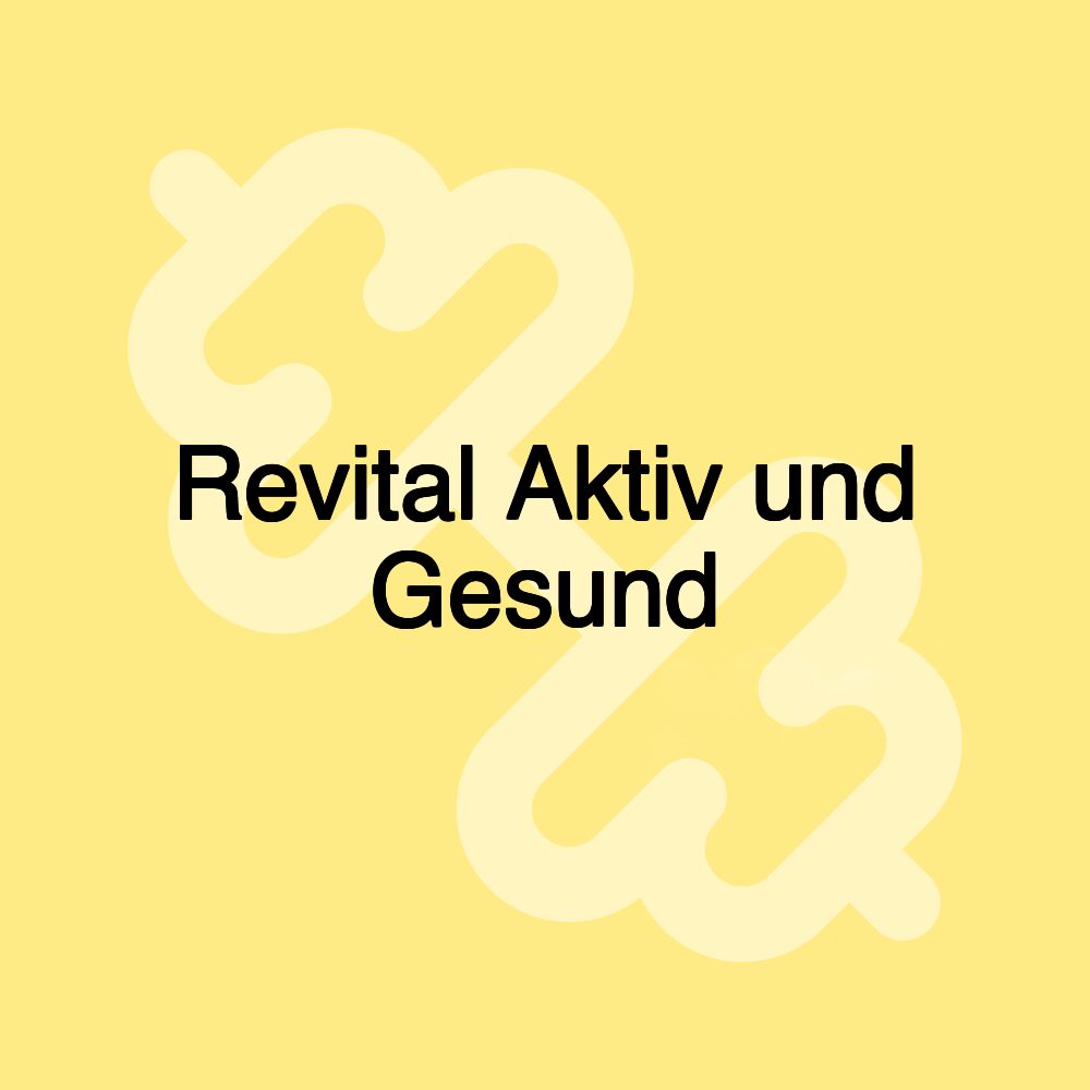 Revital Aktiv und Gesund