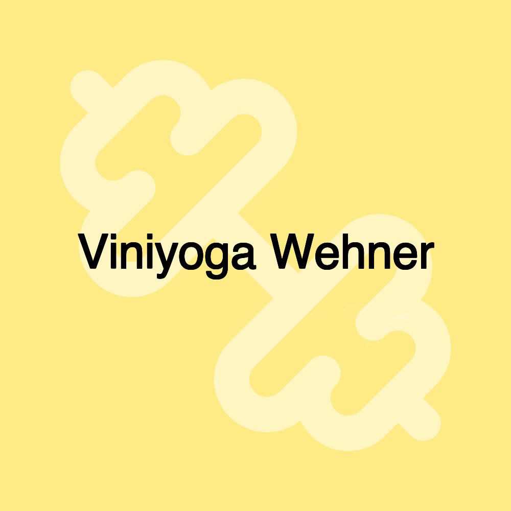 Viniyoga Wehner