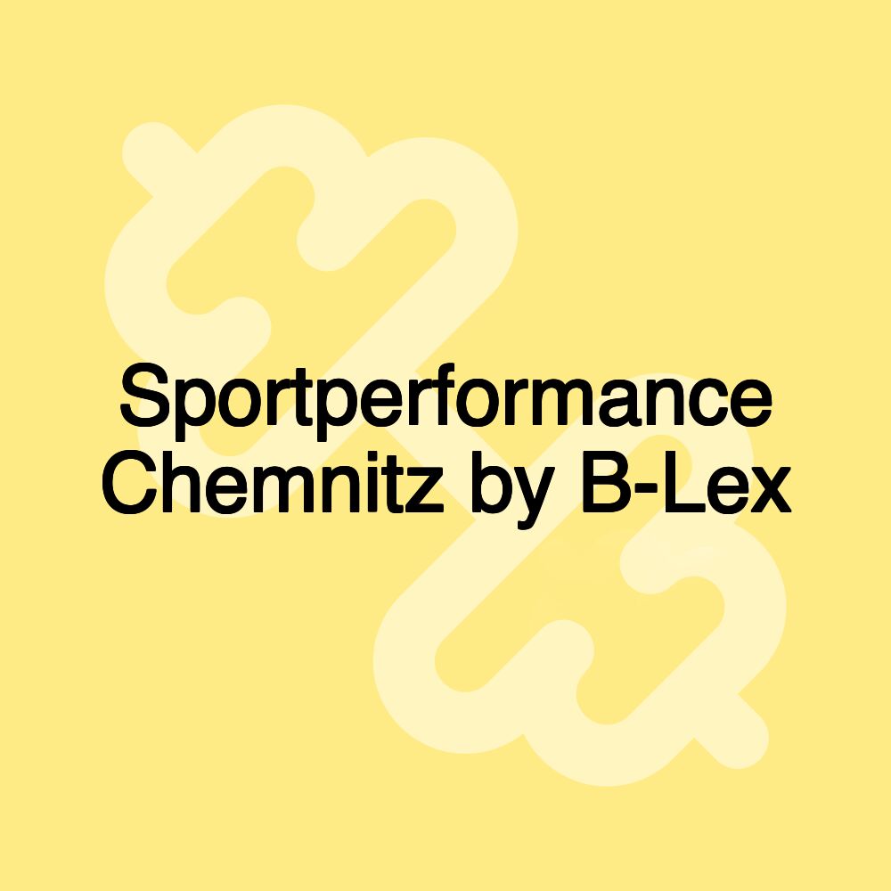 Sportperformance Chemnitz by B-Lex