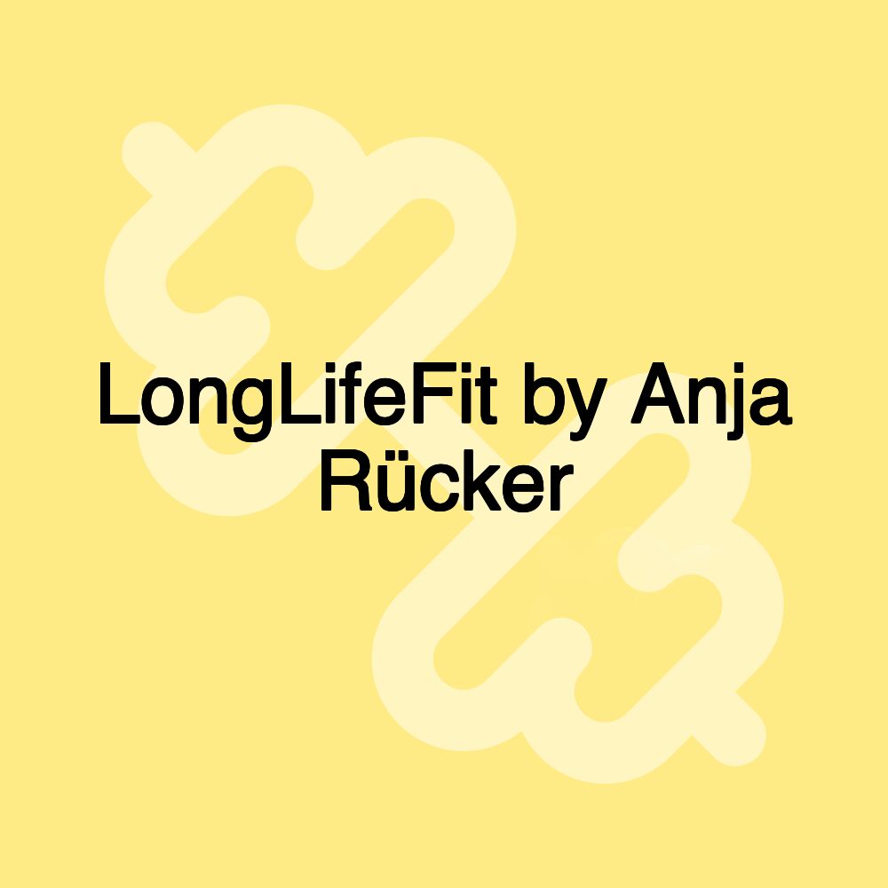 LongLifeFit by Anja Rücker