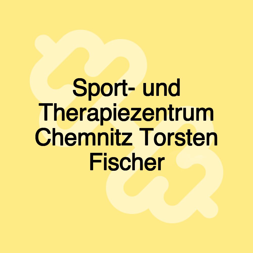 Sport- und Therapiezentrum Chemnitz Torsten Fischer