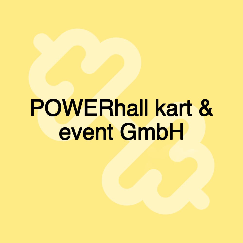 POWERhall kart & event GmbH