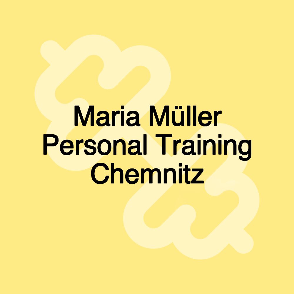 Maria Müller Personal Training Chemnitz