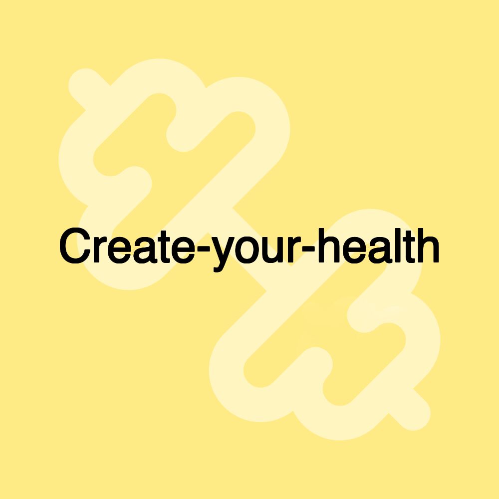 Create-your-health