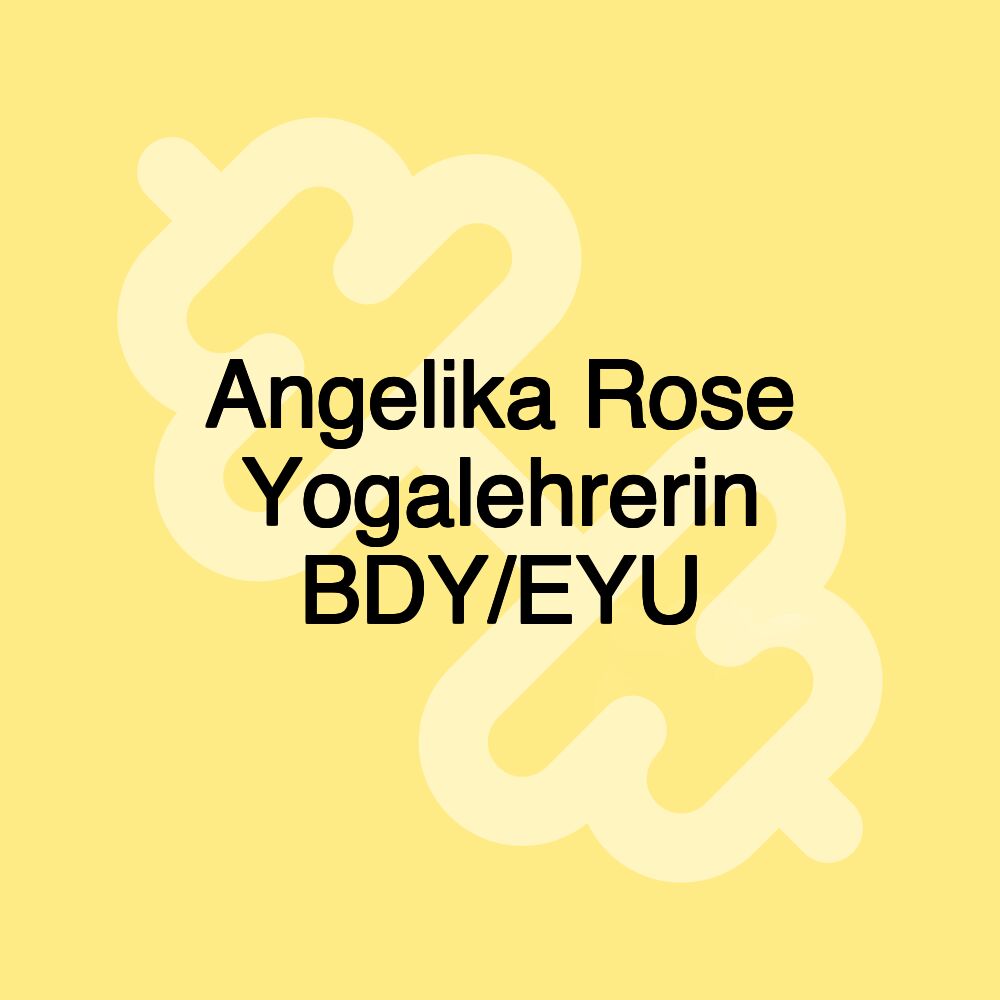 Angelika Rose Yogalehrerin BDY/EYU