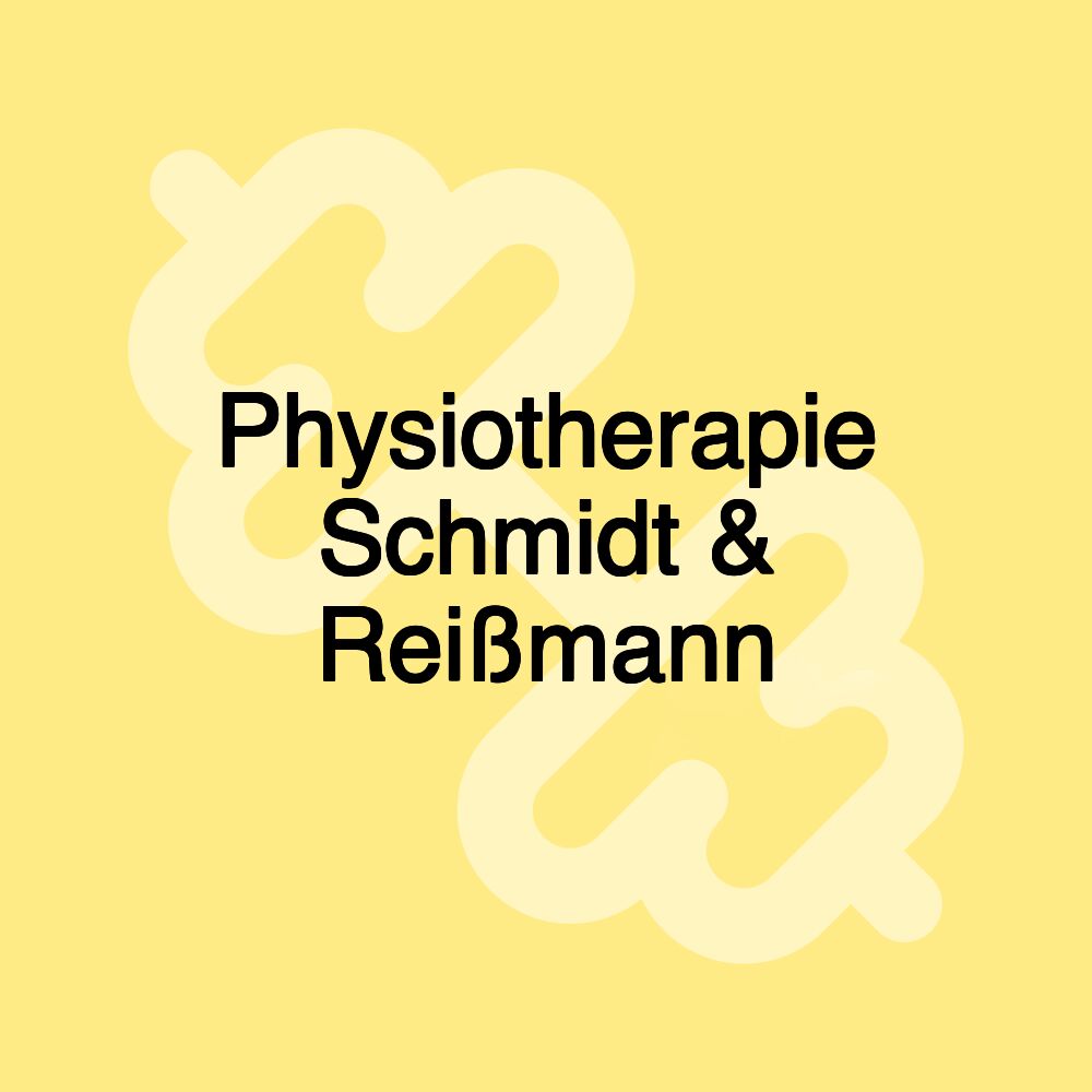 Physiotherapie Schmidt & Reißmann