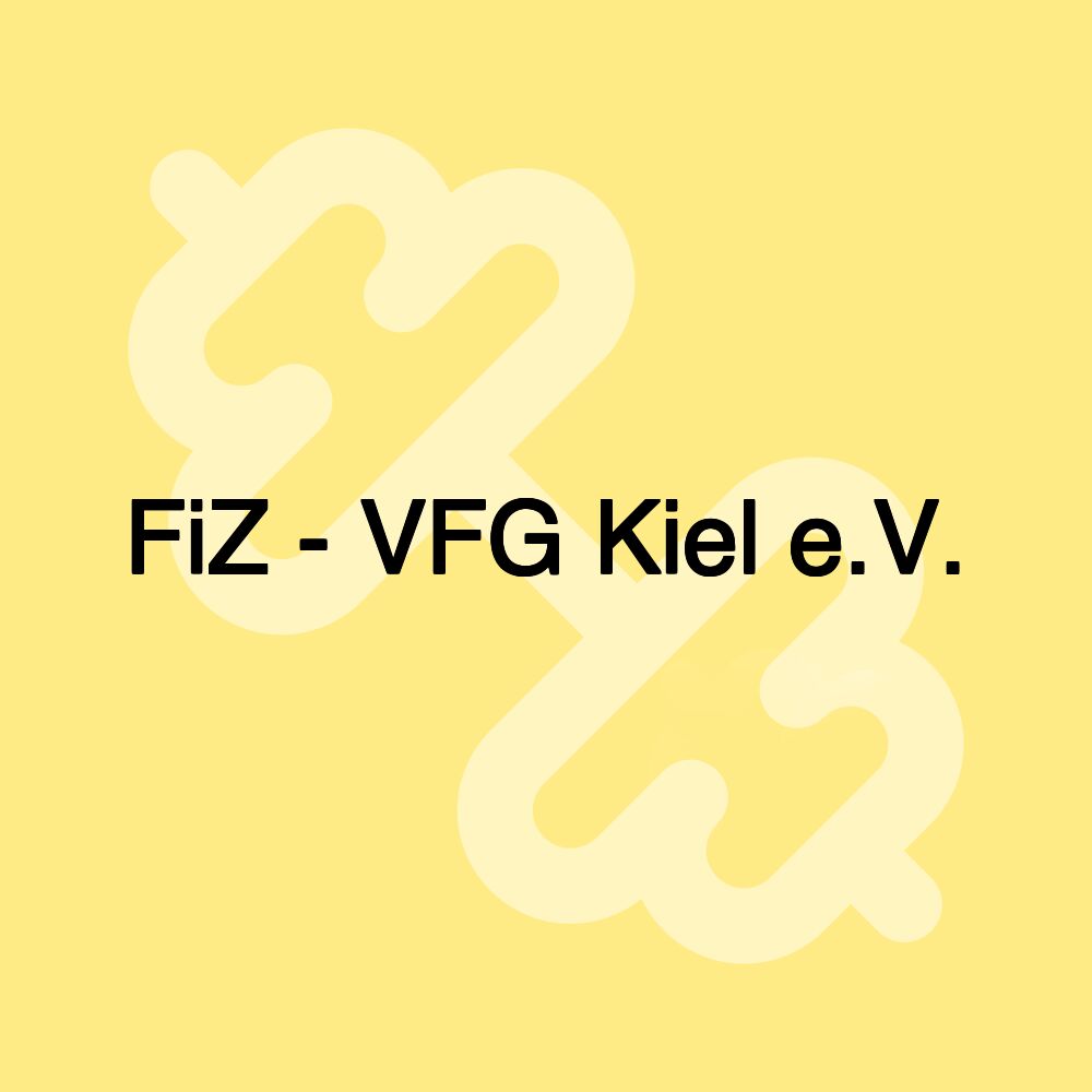 FiZ - VFG Kiel e.V.