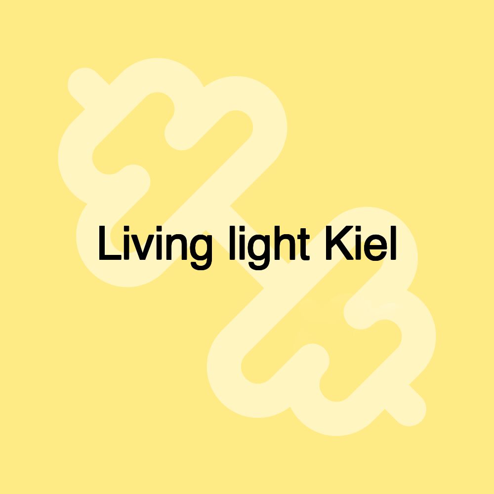 Living light Kiel