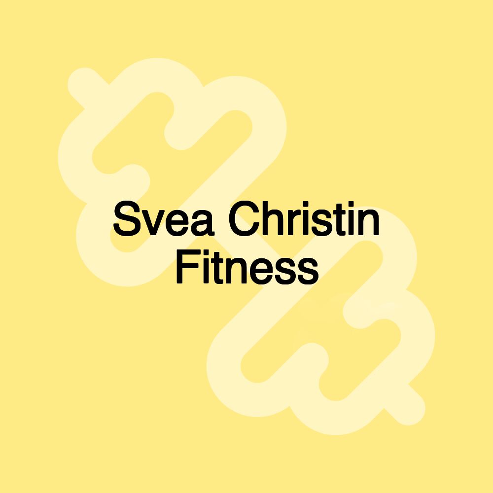 Svea Christin Fitness