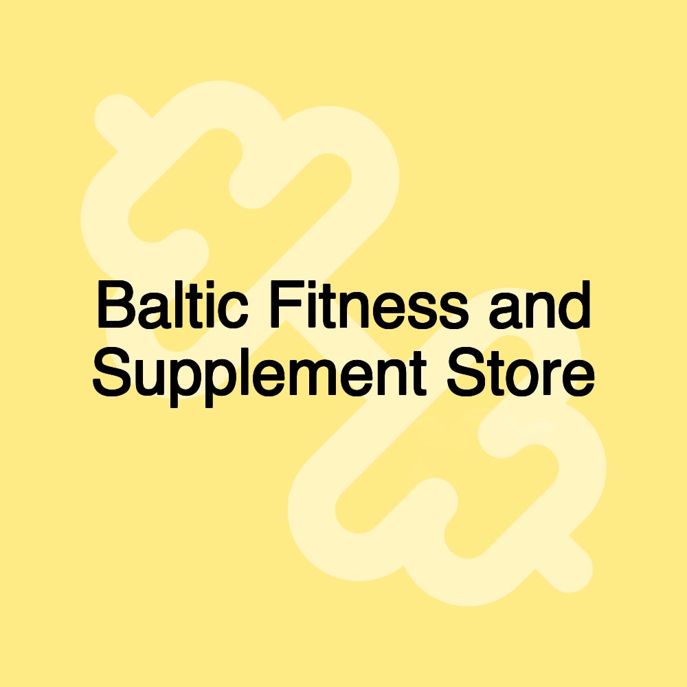 Baltic Fitness and Supplement Store