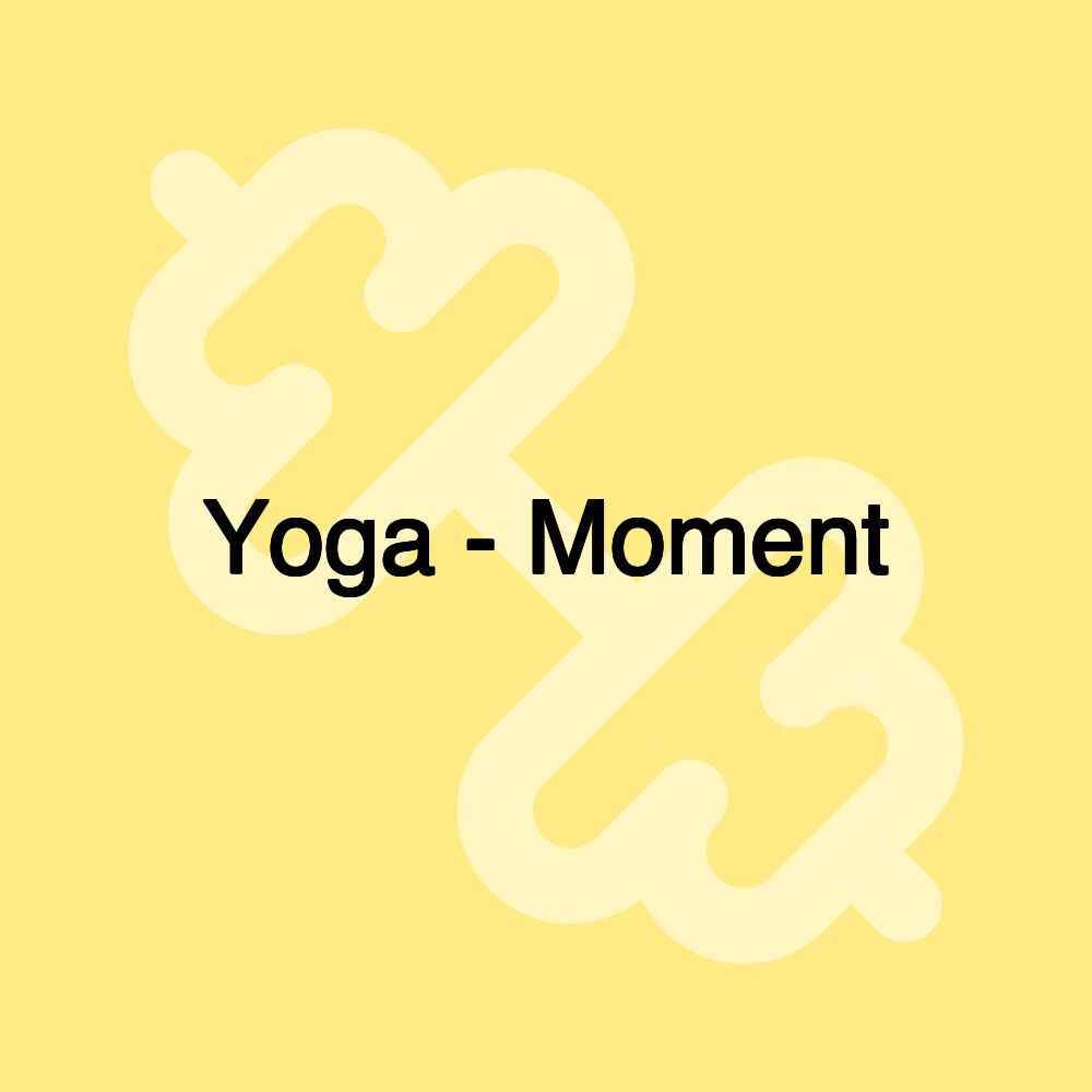 Yoga - Moment