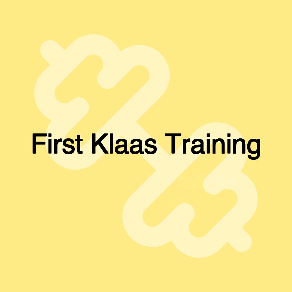 First Klaas Training