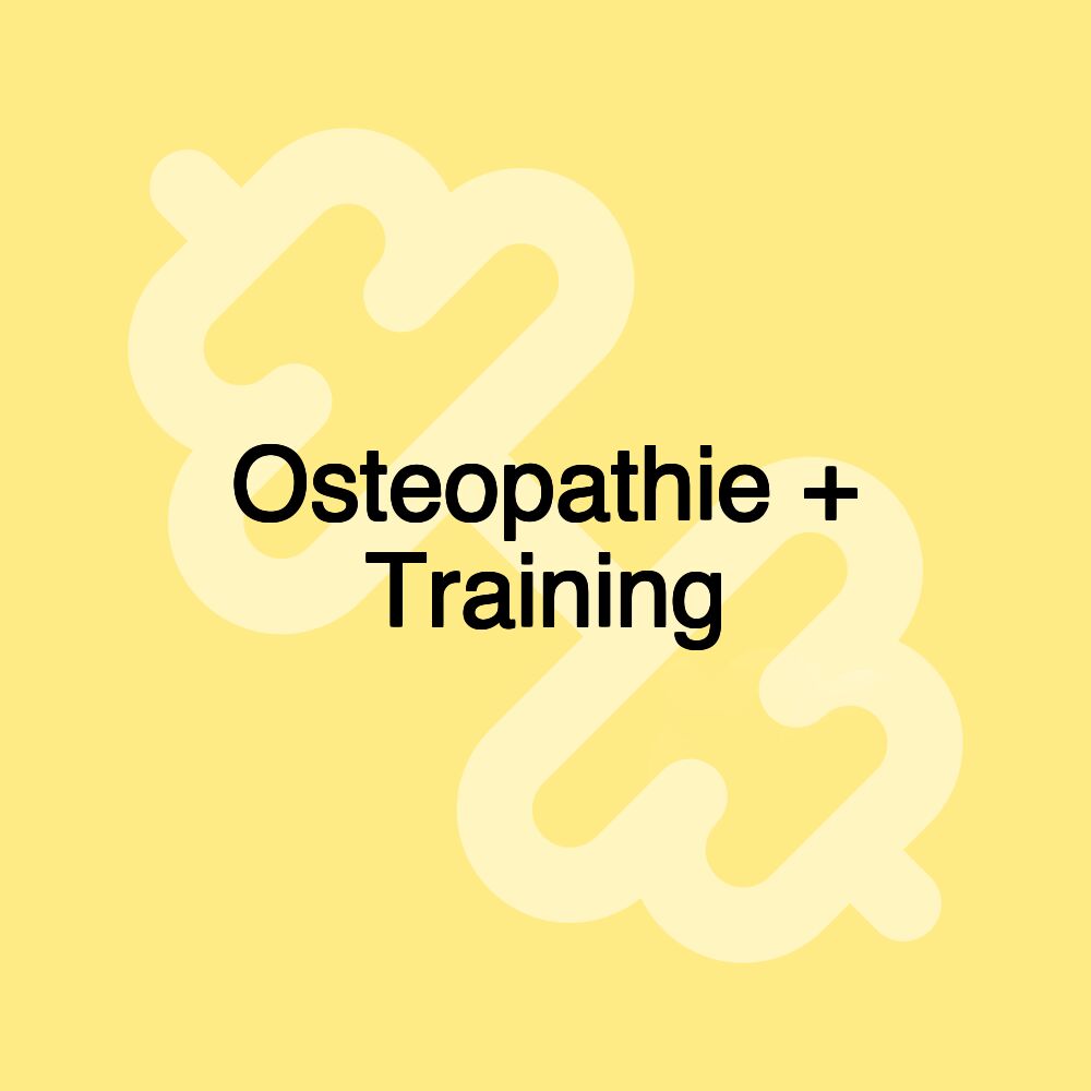 Osteopathie + Training