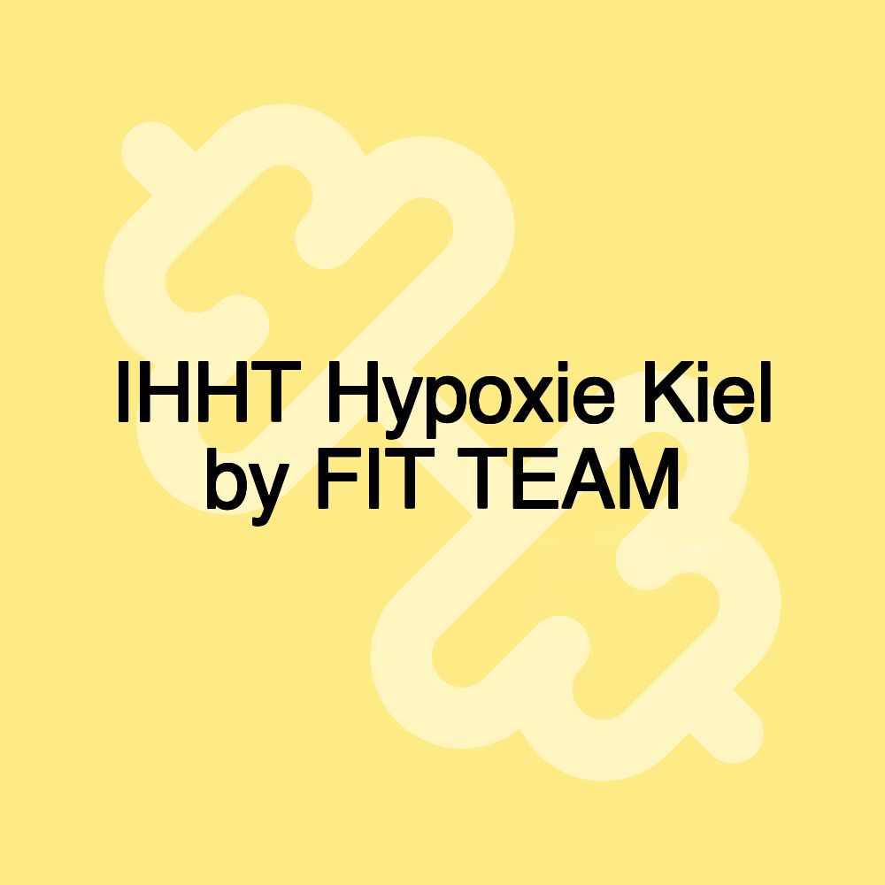 IHHT Hypoxie Kiel by FIT TEAM