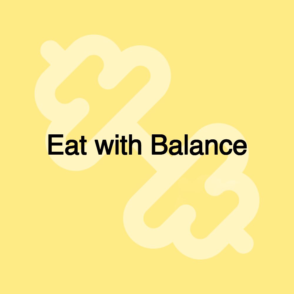 Eat with Balance