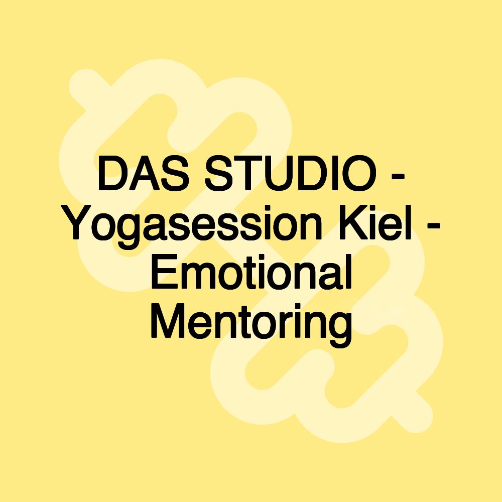 DAS STUDIO - Yogasession Kiel - Emotional Mentoring