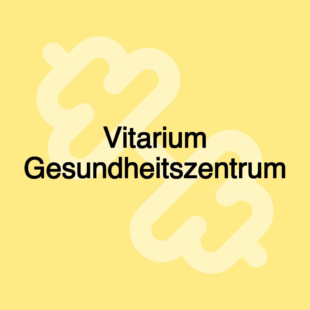 Vitarium Gesundheitszentrum