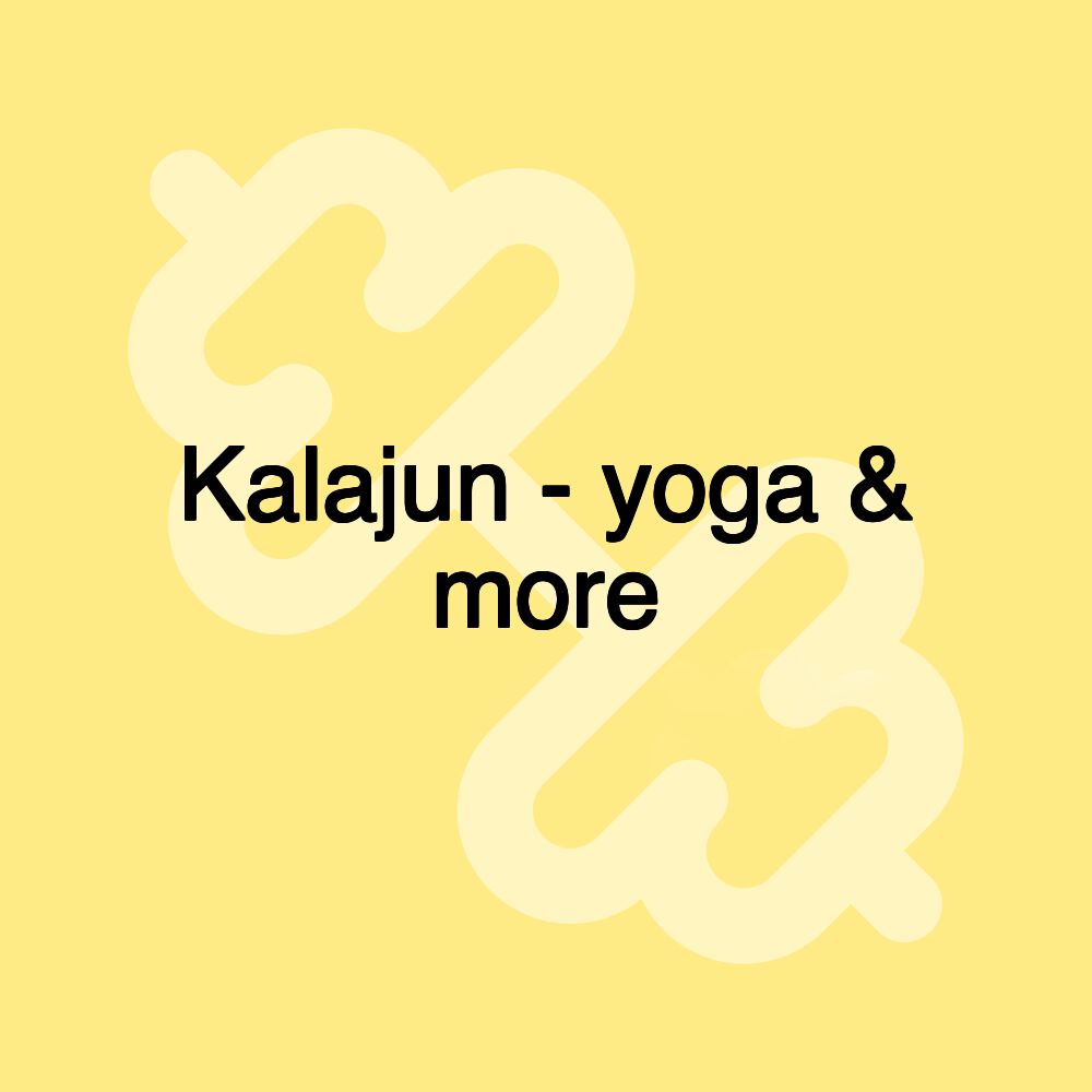 Kalajun - yoga & more