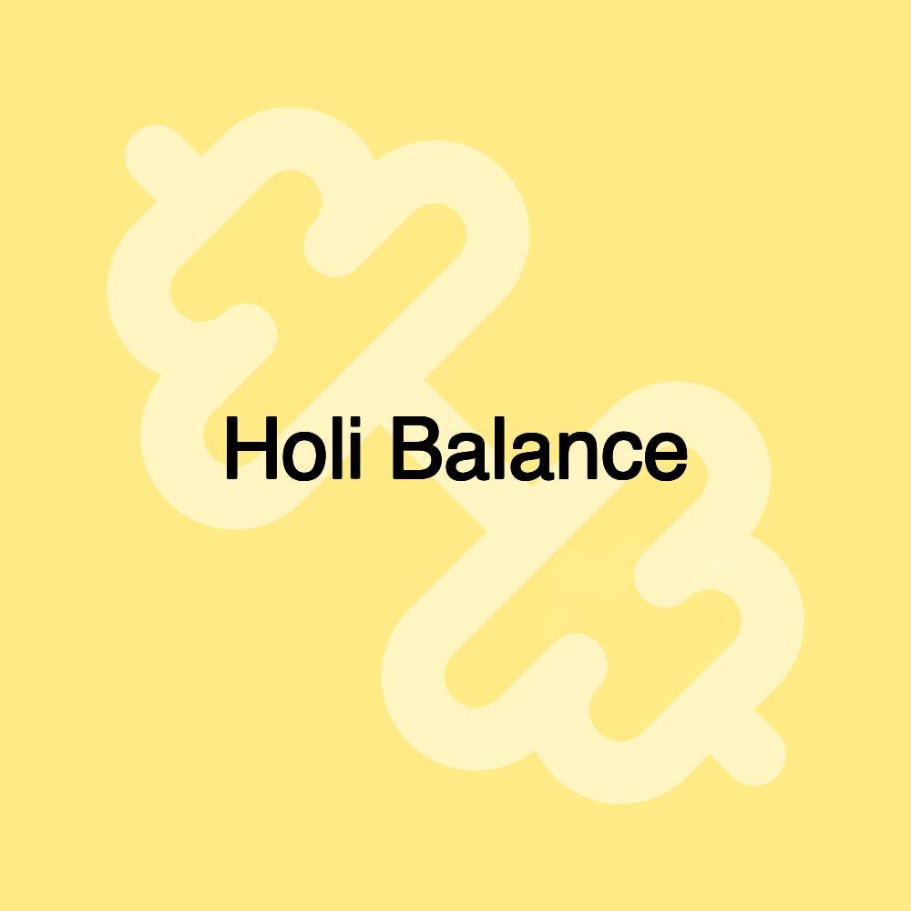 Holi Balance