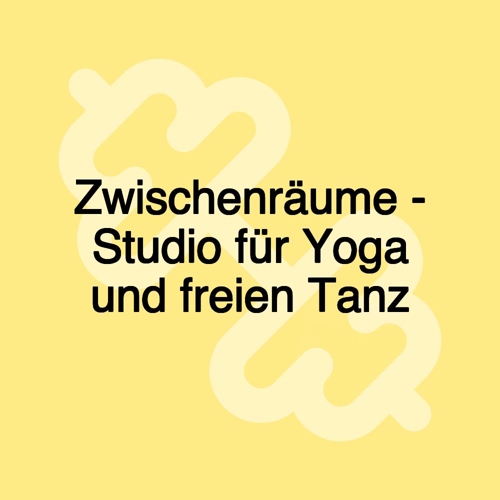 Zwischenräume - Studio für Yoga und freien Tanz