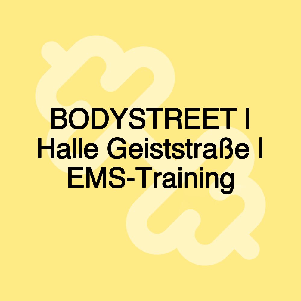 BODYSTREET | Halle Geiststraße | EMS-Training