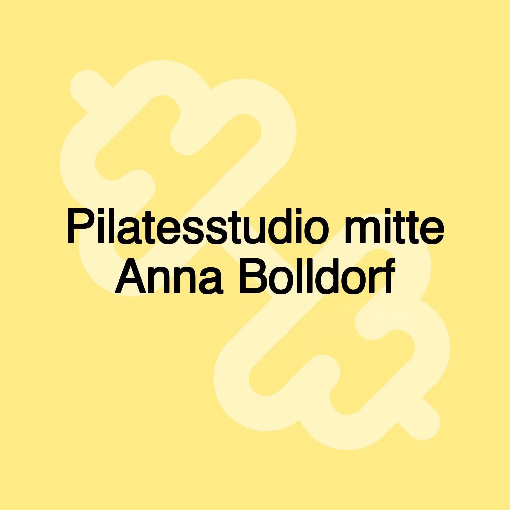 Pilatesstudio mitte Anna Bolldorf