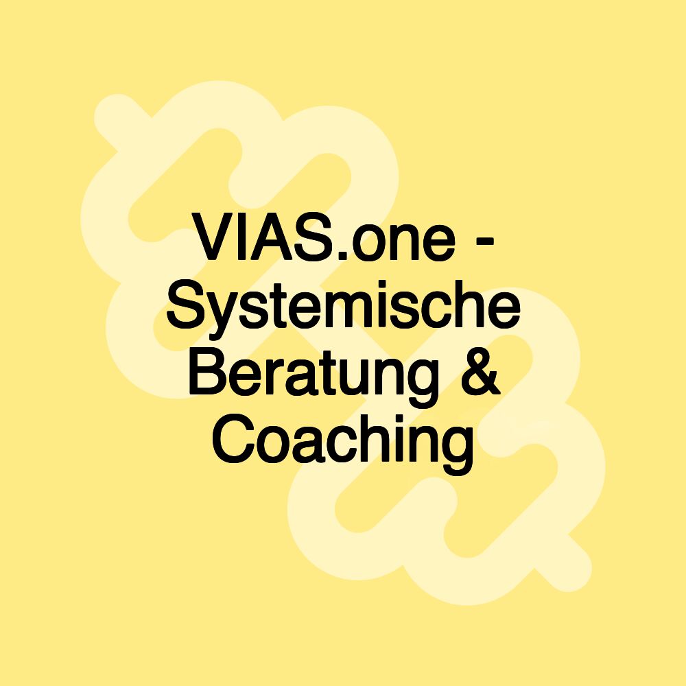 VIAS.one - Systemische Beratung & Coaching