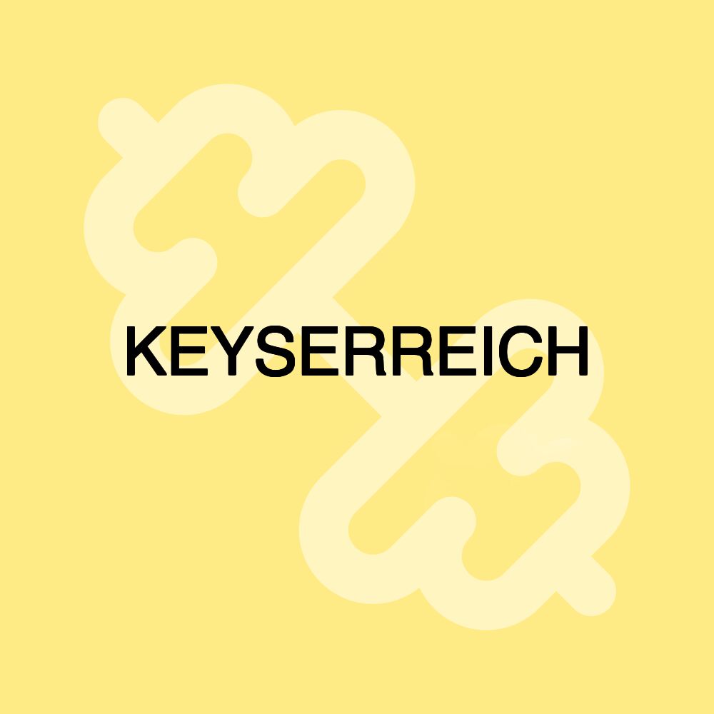 KEYSERREICH