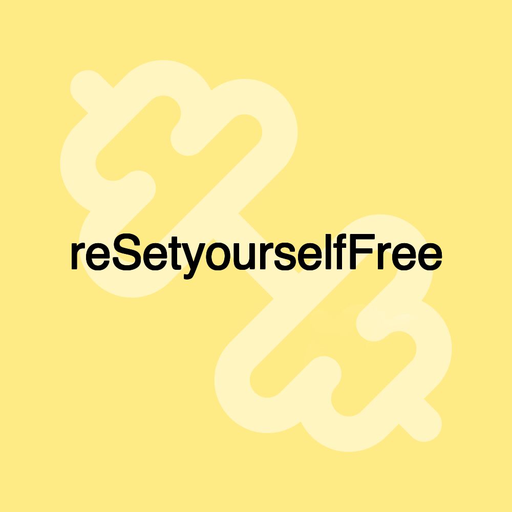 reSetyourselfFree