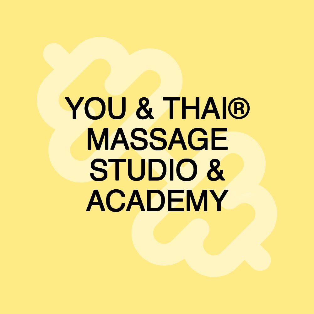 YOU & THAI® MASSAGE STUDIO & ACADEMY