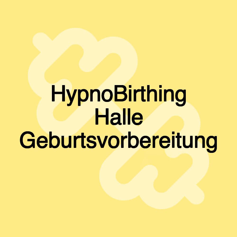 HypnoBirthing Halle Geburtsvorbereitung