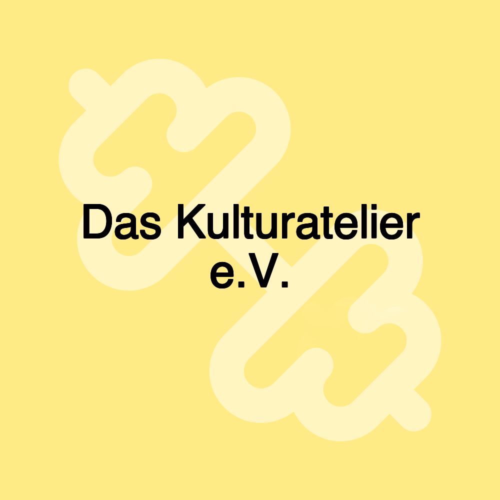 Das Kulturatelier e.V.