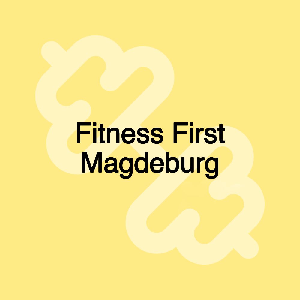 Fitness First Magdeburg