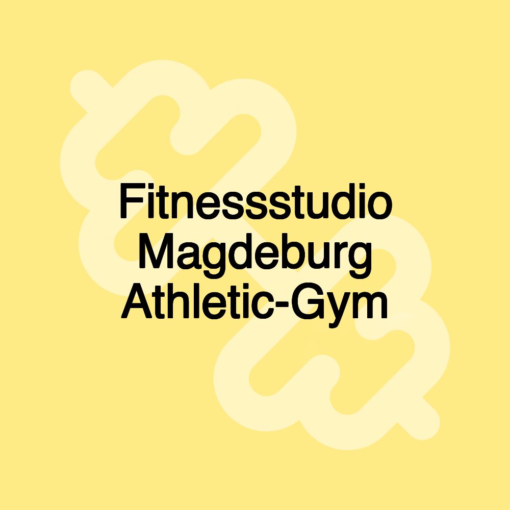 Fitnessstudio Magdeburg Athletic-Gym