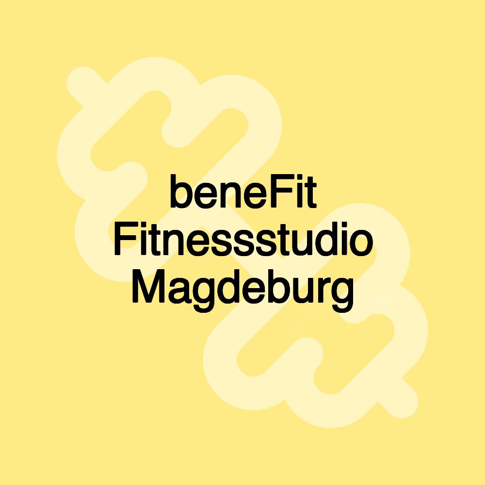 beneFit Fitnessstudio Magdeburg