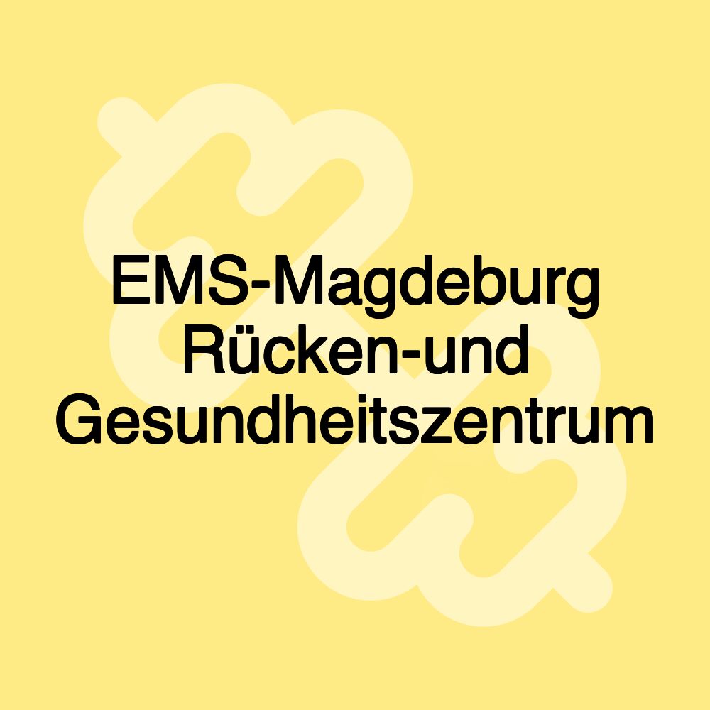 EMS-Magdeburg Rücken-und Gesundheitszentrum