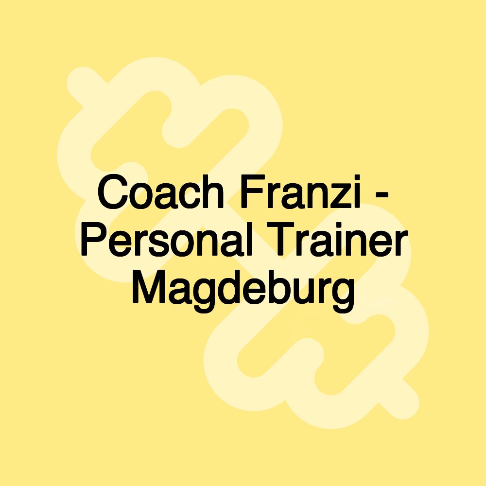 Coach Franzi - Personal Trainer Magdeburg