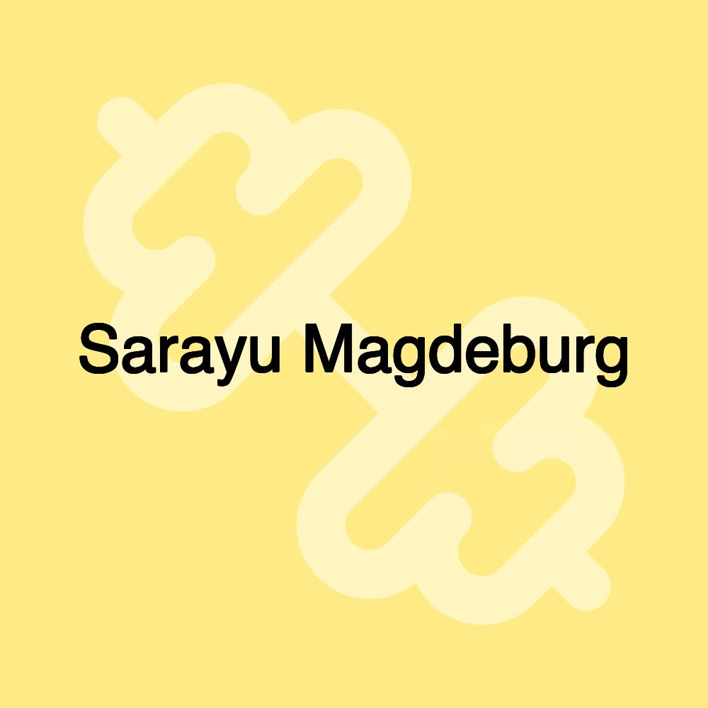 Sarayu Magdeburg