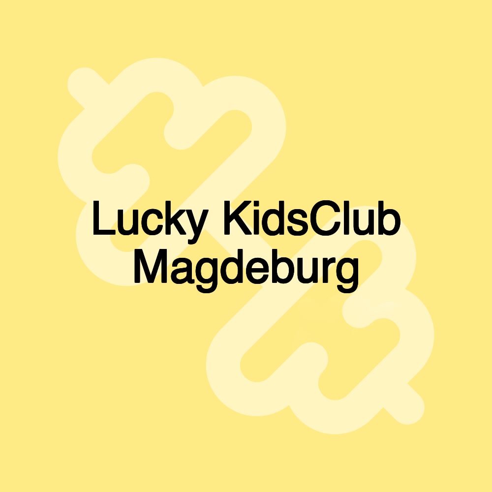 Lucky KidsClub Magdeburg