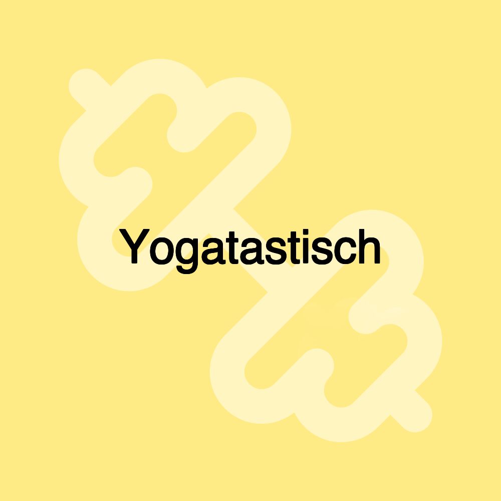 Yogatastisch