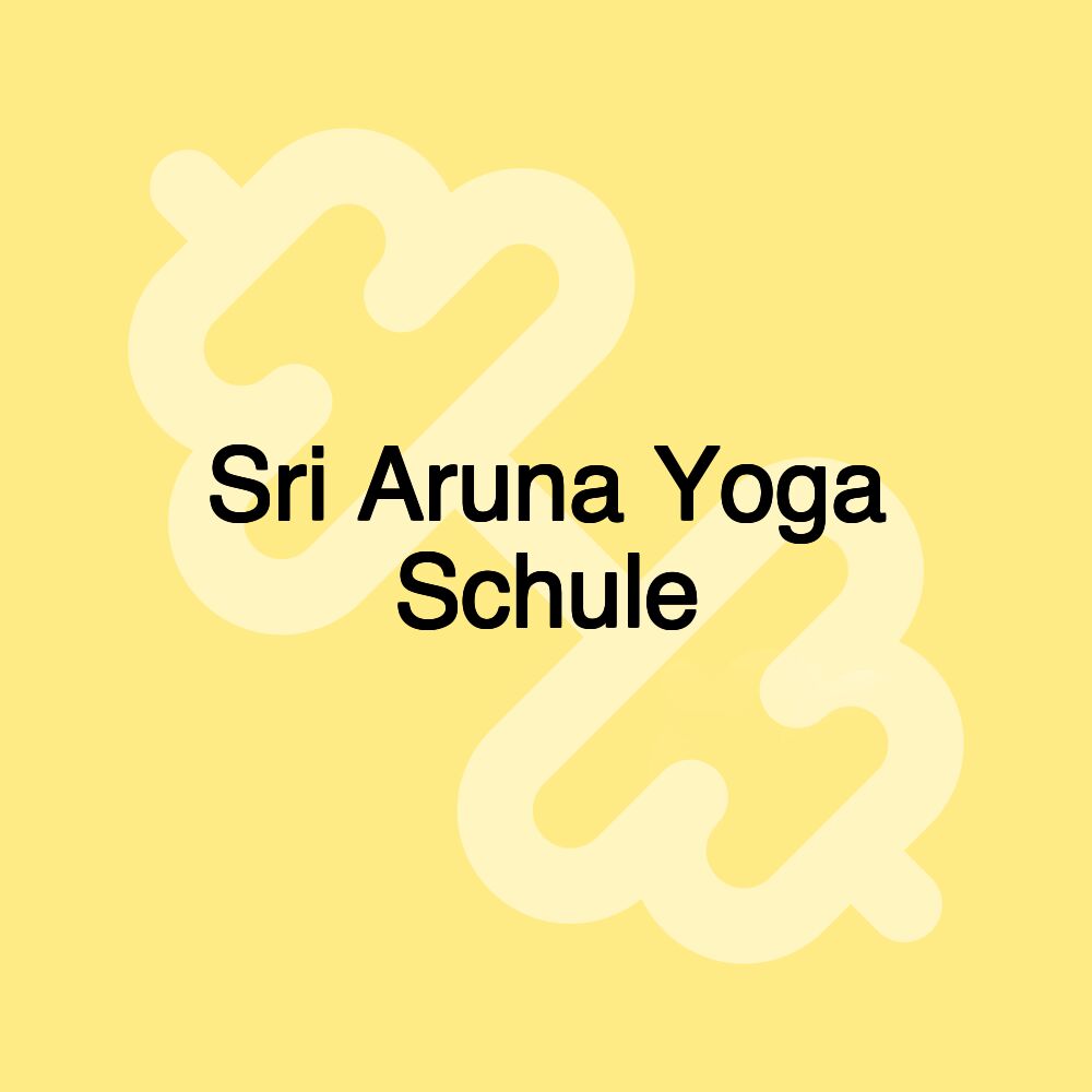 Sri Aruna Yoga Schule