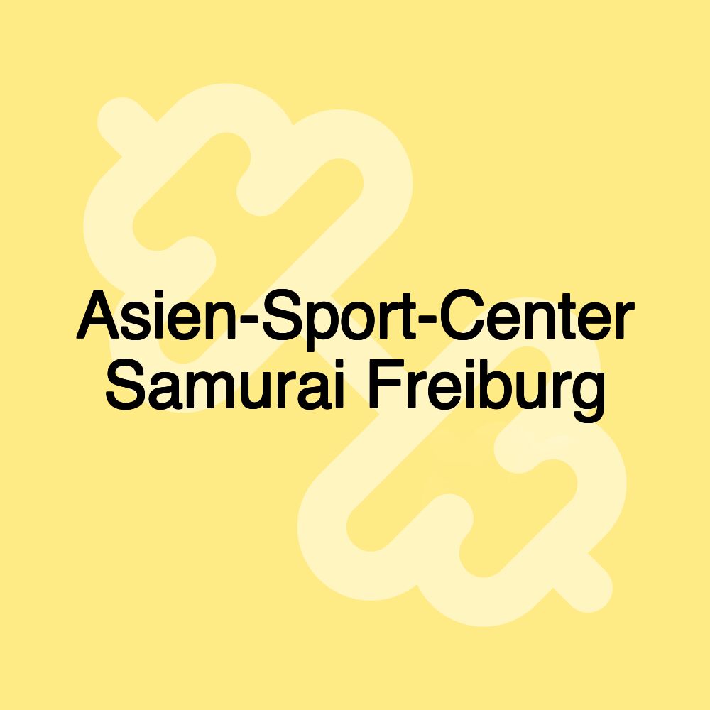 Asien-Sport-Center Samurai Freiburg