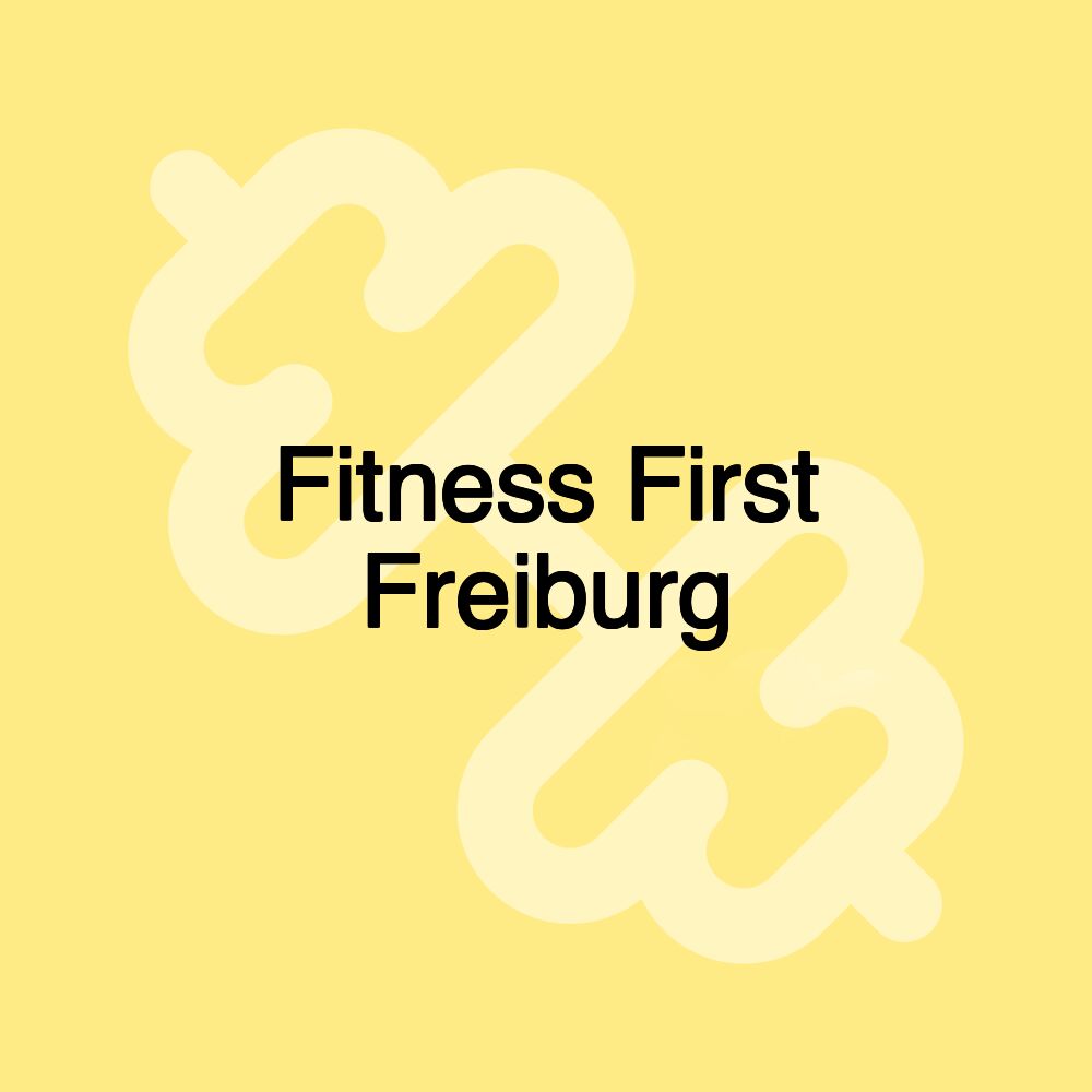 Fitness First Freiburg