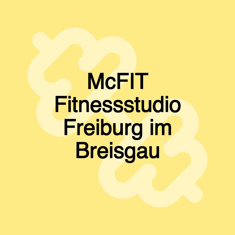 McFIT Fitnessstudio Freiburg im Breisgau