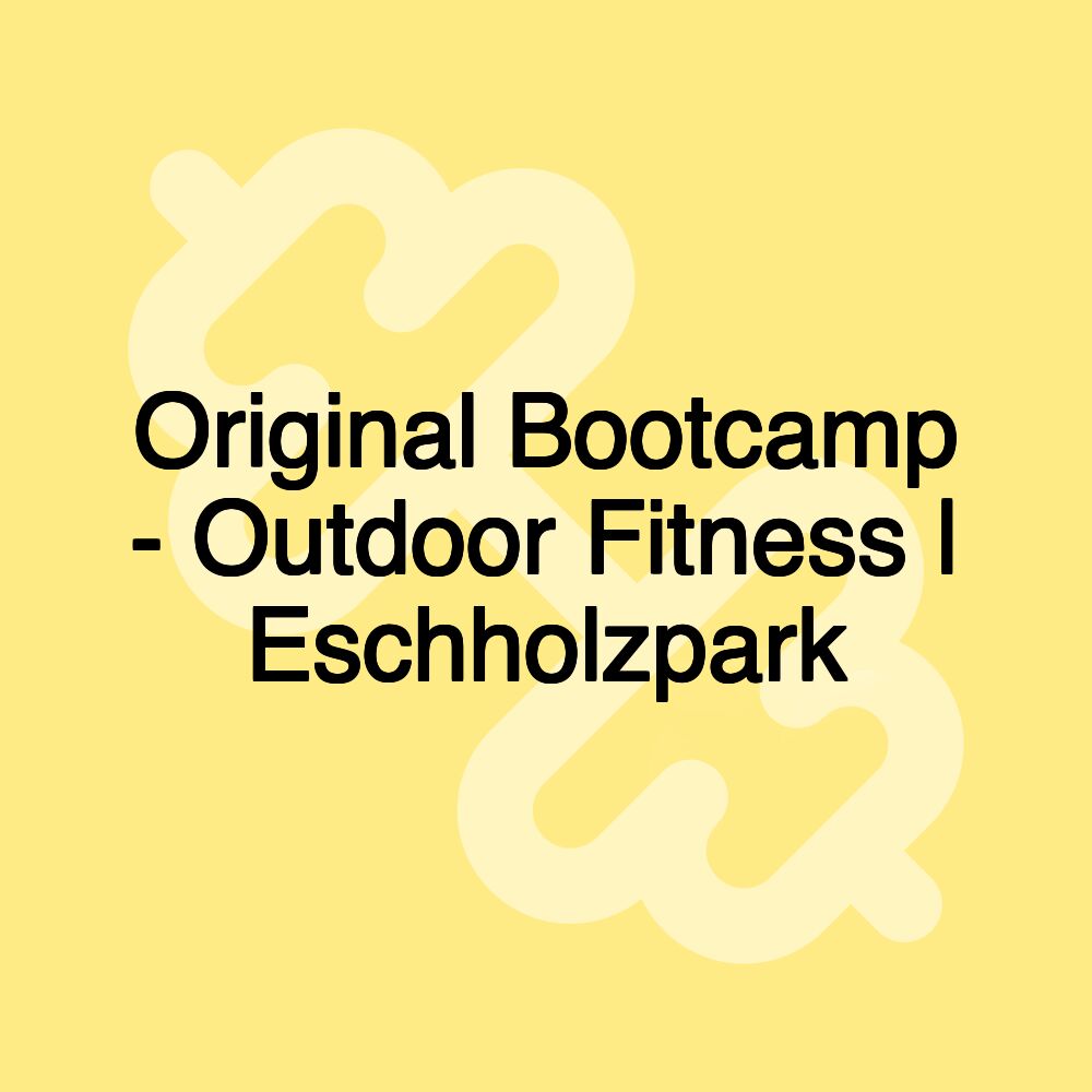 Original Bootcamp - Outdoor Fitness | Eschholzpark