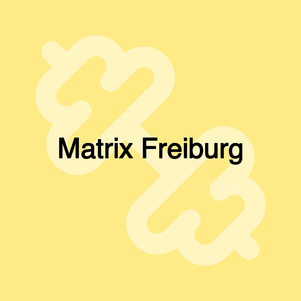 Matrix Freiburg