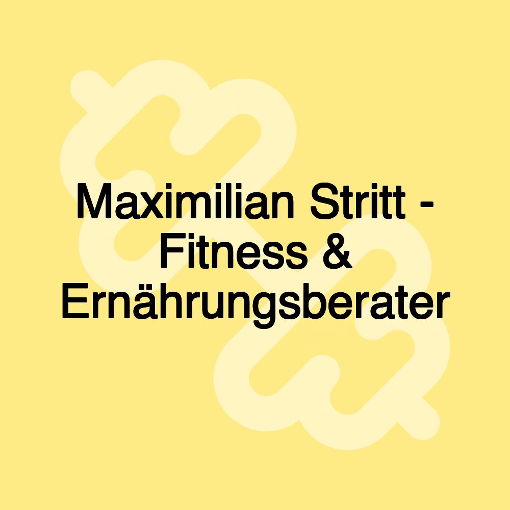 Maximilian Stritt - Fitness & Ernährungsberater