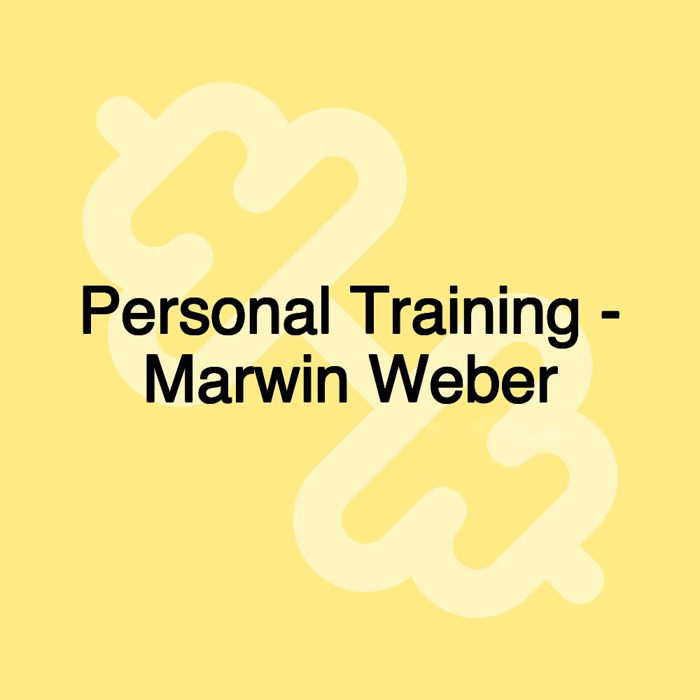 Personal Training - Marwin Weber