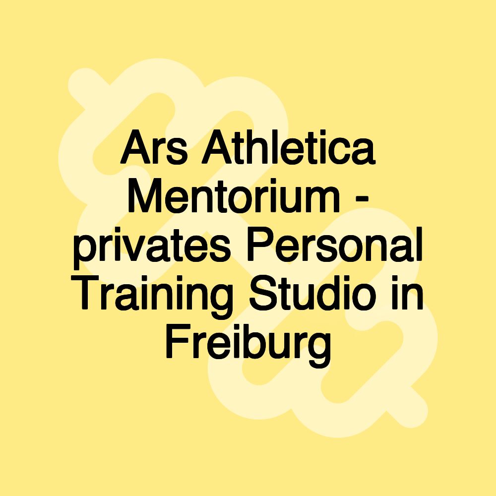 Ars Athletica Mentorium - privates Personal Training Studio in Freiburg